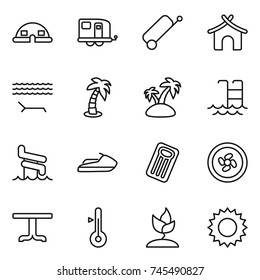 thin line icon set : dome house, trailer, suitcase, bungalow, lounger, palm, island, pool, aquapark, jet ski, inflatable mattress, cooler fan, table, thermometer, sprouting, sun