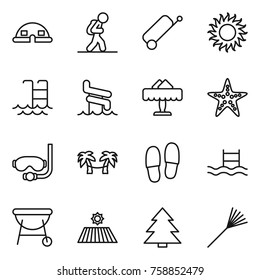 Thin line icon set : dome house, tourist, suitcase, sun, pool, aquapark, restaurant, starfish, diving mask, palm hammock, slippers, bbq, field, spruce, rake
