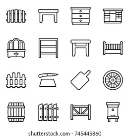 thin line icon set : fence, table, chest of drawers, wardrobe, dresser, rack, stool, crib, cutting board, wheel, barrel, farm, hive