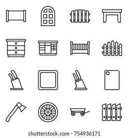 thin line icon set : fence, arch window, table, chest of drawers, wardrobe, crib, stands for knives, cutting board, knife holder, axe, wheel, trailer