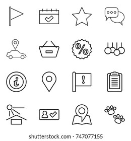 thin line icon set : flag, calendar, star, discussion, car pointer, remove from basket, percent, sale, info, geo pin, important, clipboard, sun potection, check in, map, pets