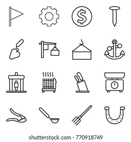 Thin line icon set : flag, gear, dollar coin, nail, construction, loading, crane, anchor, detector, radiator, stands for knives, kitchen scales, walnut crack, ladle, fork, horseshoe