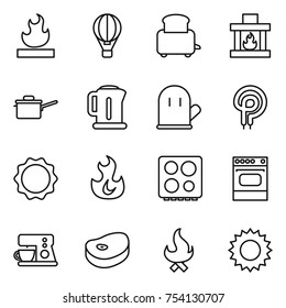 thin line icon set : flammable, air ballon, toaster, fireplace, saute pan, kettle, cook glove, elecric oven, induction, fire, hob, coffee maker, steake, sun