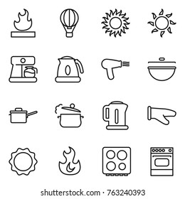 Thin line icon set : flammable, air ballon, sun, coffee maker, kettle, hair dryer, cauldron, saute pan, steam, cook glove, induction oven, fire, hob