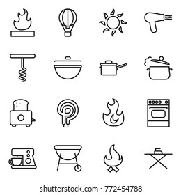 Thin line icon set : flammable, air ballon, sun, hair dryer, corkscrew, cauldron, saute pan, steam, toaster, elecric oven, fire, coffee maker, bbq, iron board