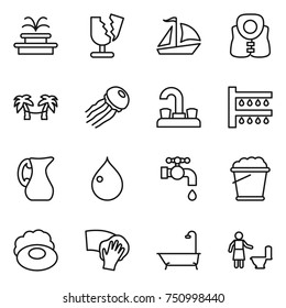 thin line icon set : fountain, broken, sail boat, life vest, palm hammock, jellyfish, water tap, watering, jug, drop, foam bucket, soap, wiping, bath, toilet cleaning