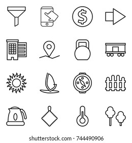 thin line icon set : funnel, touch, dollar coin, right arrow, houses, geo pin, heavy, railroad shipping, sun, windsurfing, compass, fence, kettle, rag, thermometer, trees