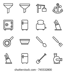 thin line icon set : funnel, loading, anchor, safe, fridge, toaster, stands for knives, pan, colander, big spoon, fork, knife holder, shovel, water pump