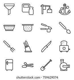 Thin line icon set : funnel, scales weight, loading, anchor, colander, garlic clasp, big spoon, fork, knife holder, toaster, fridge, scissors, shovel, water pump