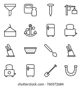 Thin line icon set : funnel, scales weight, nail, loading, crane, anchor, fridge, toaster, stands for knives, colander, big spoon, knife holder, shovel, horseshoe