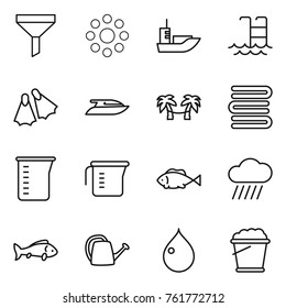 Thin line icon set : funnel, round around, sea shipping, pool, flippers, yacht, palm hammock, towels, measuring cup, fish, rain cloud, watering can, drop, foam bucket