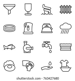 Thin line icon set : funnel, fragile, aquapark, radiator, inflatable pool, kettle, rain cloud, fish, water pump, tap, sponge, soap, wiping, hand and drop, handle washing