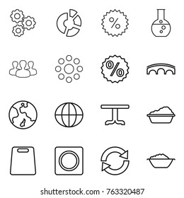 Thin line icon set : gear, circle diagram, percent, round flask, group, around, bridge, earth, globe, table, washing, cutting board, ring button, reload, foam basin