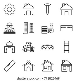 Thin line icon set : gear, home, nail, mansion, skyscrapers, mall, bunker, minaret, modern architecture, bridge, stairs, level, bungalow, house