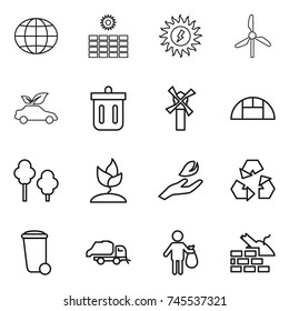 thin line icon set : globe, sun power, windmill, eco car, bin, greenhouse, trees, sprouting, hand leaf, recycling, trash, truck, construct garbage