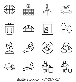 thin line icon set : globe, sun power, windmill, eco car, bin, greenhouse, flower in window, trees, sprouting, hand leaf, ecology, recycling, trash truck, and drop, garbage