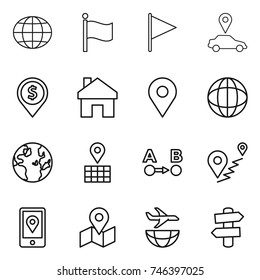 thin line icon set : globe, flag, car pointer, dollar pin, home, geo, map, route a to b, mobile location, plane shipping, signpost