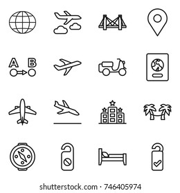 thin line icon set : globe, journey, bridge, geo pin, route a to b, plane, scooter shipping, passport, airplane, arrival, hotel, palm hammock, compass, do not distrub, bed, please clean