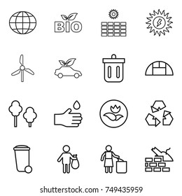 thin line icon set : globe, bio, sun power, windmill, eco car, bin, greenhouse, trees, hand drop, ecology, recycling, trash, garbage, construct