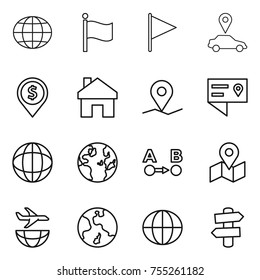 thin line icon set : globe, flag, car pointer, dollar pin, home, geo, location details, route a to b, map, plane shipping, earth, signpost