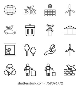 Thin line icon set : globe, bio, sun power, windmill, eco car, bin, greenhouse, flower in window, trees, hand leaf, recycling, garbage, construct