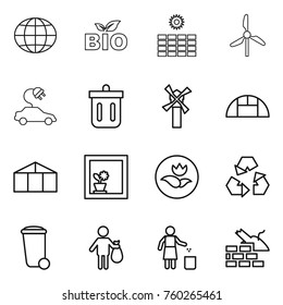 Thin line icon set : globe, bio, sun power, windmill, electric car, bin, greenhouse, flower in window, ecology, recycling, trash, garbage, construct