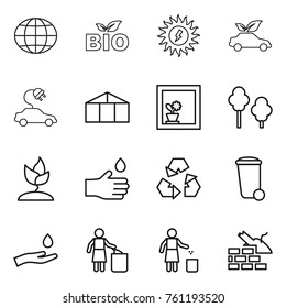Thin line icon set : globe, bio, sun power, eco car, electric, greenhouse, flower in window, trees, sprouting, hand drop, recycling, trash bin, and, garbage, construct
