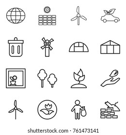 Thin line icon set : globe, sun power, windmill, eco car, bin, greenhouse, flower in window, trees, sprouting, hand leaf, ecology, trash, construct garbage