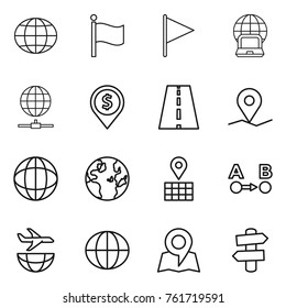 Thin line icon set : globe, flag, notebook, connect, dollar pin, road, geo, map, route a to b, plane shipping, signpost
