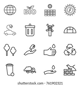 Thin line icon set : globe, bio, sun power, electric car, bin, windmill, greenhouse, trees, hand leaf, drop, recycling, trash, truck, and, construct garbage