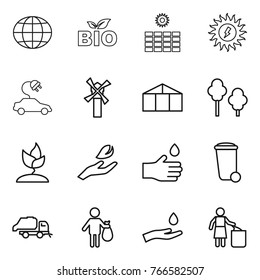 Thin line icon set : globe, bio, sun power, electric car, windmill, greenhouse, trees, sprouting, hand leaf, drop, trash bin, truck, and, garbage
