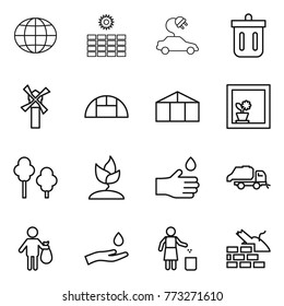 Thin line icon set : globe, sun power, electric car, bin, windmill, greenhouse, flower in window, trees, sprouting, hand drop, trash truck, and, garbage, construct