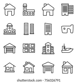 Thin line icon set : home, mansion, houses, skyscrapers, skyscraper, slum, garage, panel house, building, sea shipping