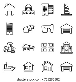 Thin line icon set : home, cottage, houses, skyscraper, slum, garage, modern architecture, house with, panel, building, sea shipping