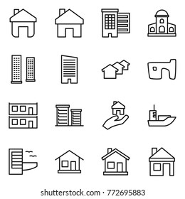 Thin line icon set : home, houses, mansion, skyscrapers, skyscraper, slum, modular house, district, real estate, sea shipping, hotel