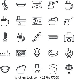 Thin Line Icon Set - hot cup vector, fire, fireplace, thermometer, coffee, air conditioner, bread, steak, bowl, steaming pan, turkish, balloon