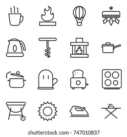 thin line icon set : hot drink, flammable, air ballon, conditioning, kettle, corkscrew, fireplace, saute pan, steam, cook glove, toaster, hob, bbq, sun, iron, board