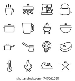 thin line icon set : hot drink, air conditioning, coffee maker, toaster, pan, cup, bbq, cauldron, saute, turk, elecric oven, steake, thermometer, fire, iron, board