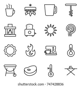 thin line icon set : hot drink, air conditioning, cup, corkscrew, fireplace, toaster, gas oven, elecric, induction, fire, coffee maker, thermometer, bbq, steake, iron board