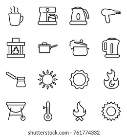 Thin line icon set : hot drink, coffee maker, kettle, hair dryer, fireplace, saute pan, steam, turk, gas oven, induction, fire, bbq, thermometer, sun