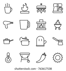 Thin line icon set : hot drink, flammable, air conditioning, coffee maker, hair dryer, cup, fireplace, bbq, saute pan, steam, cook glove, turk, thermometer, pepper, sun