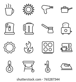 Thin line icon set : hot drink, sun, hair dryer, saute pan, kettle, turk, toaster, induction oven, fire, hob, coffee maker, thermometer, bbq, iron