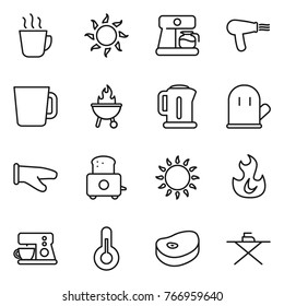 Thin line icon set : hot drink, sun, coffee maker, hair dryer, cup, bbq, kettle, cook glove, toaster, gas oven, fire, thermometer, steake, iron board