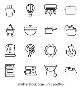 Thin line icon set : hot drink, air ballon, conditioning, pan, bbq, cauldron, saute, steam, kettle, elecric oven, induction, fire, coffee maker, iron