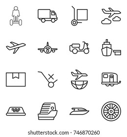 thin line icon set : hoverboard, delivery, cargo stoller, journey, plane, scooter shipping, port, package box, do not trolley sign, trailer, taxi, cruise ship, yacht, wheel