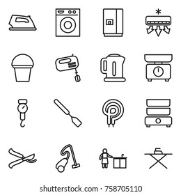 Thin line icon set : iron, washing machine, fridge, air conditioning, bucket, mixer, kettle, kitchen scales, handle, spatula, elecric oven, double boiler, pruner, vacuum cleaner, cleaning, board