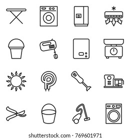 Thin line icon set : iron board, washing machine, fridge, air conditioning, bucket, mixer, kitchen scales, gas oven, elecric, blender, food processor, pruner, vacuum cleaner