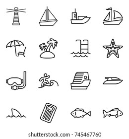 thin line icon set : lighthouse, boat, sea shipping, sail, lounger, island, pool, starfish, diving mask, surfer, cruise ship, yacht, shark flipper, inflatable mattress, fish