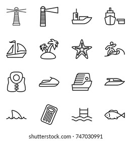 thin line icon set : lighthouse, sea shipping, port, sail boat, island, starfish, surfer, life vest, jet ski, cruise ship, yacht, shark flipper, inflatable mattress, pool, fish