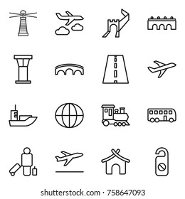 Thin line icon set : lighthouse, journey, greate wall, bridge, airport tower, road, plane, sea shipping, globe, train, bus, passenger, departure, bungalow, do not distrub